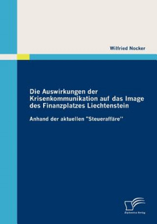 Libro Auswirkungen der Krisenkommunikation auf das Image des Finanzplatzes Liechtenstein Wilfried Nocker