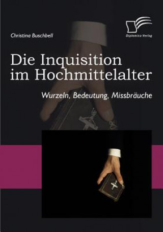 Kniha Inquisition im Hochmittelalter Christina Buschbell