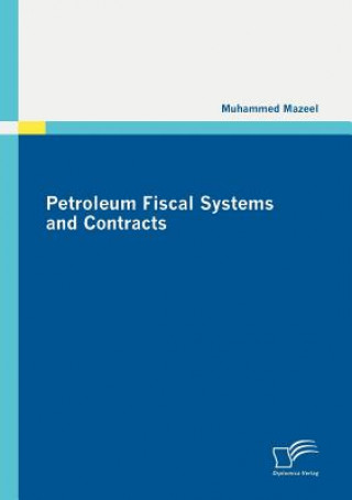 Kniha Petroleum Fiscal Systems and Contracts Muhammed Mazeel