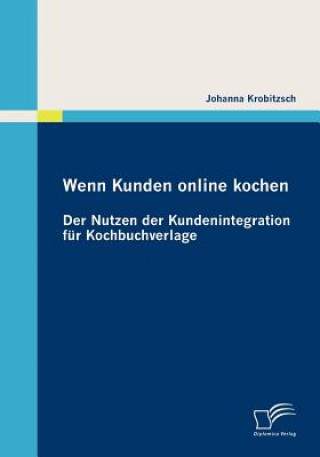 Knjiga Wenn Kunden online kochen Johanna Krobitzsch