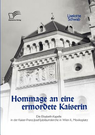 Buch Hommage an Eine Ermordete Kaiserin Liselotte Schwab