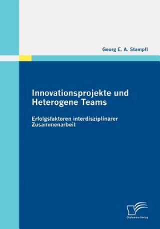 Buch Innovationsprojekte und Heterogene Teams Georg E. Stampfl