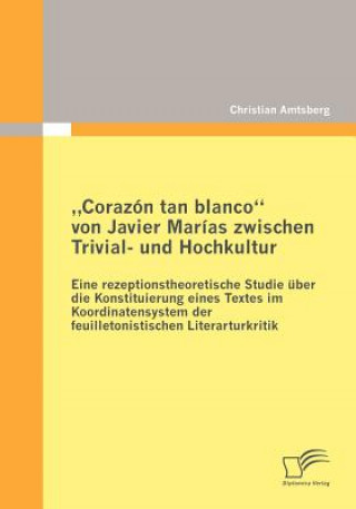 Kniha "Corazon tan blanco von Javier Marias zwischen Trivial- und Hochkultur Christian Amtsberg