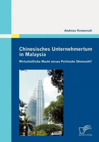 Kniha Chinesisches Unternehmertum in Malaysia Andreas Kroworsch