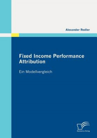 Könyv Fixed Income Performance Attribution Alexander Redler