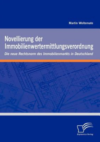 Kniha Novellierung Der Immobilienwertermittlungsverordnung Martin Woltemate
