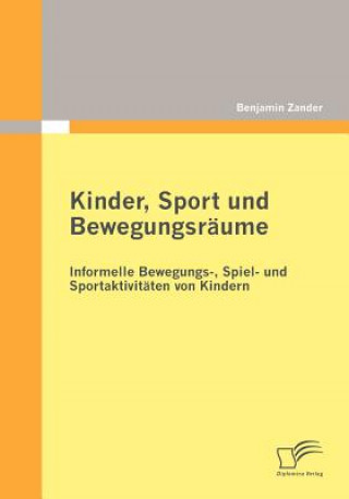 Kniha Kinder, Sport und Bewegungsraume Benjamin Zander