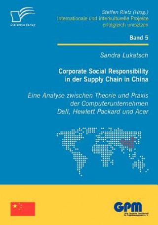 Carte Corporate Social Responsibility in Der Supply Chain in China Sandra Lukatsch