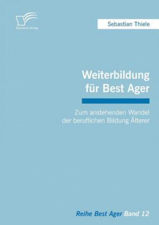 Kniha Weiterbildung fur Best Ager Sebastian Thiele
