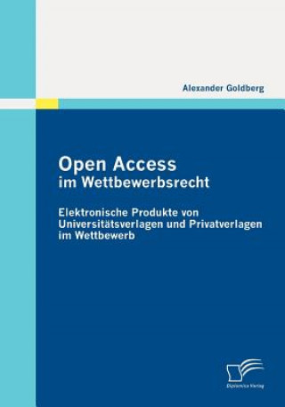 Könyv Open Access Im Wettbewerbsrecht Alexander Goldberg