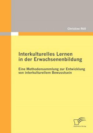 Könyv Interkulturelles Lernen in der Erwachsenenbildung Christine Röll