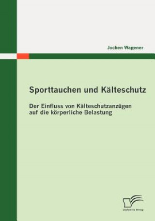 Könyv Sporttauchen und Kalteschutz Jochen Wagener