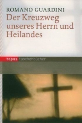 Buch Der Kreuzweg unseres Herrn und Heilandes Romano Guardini