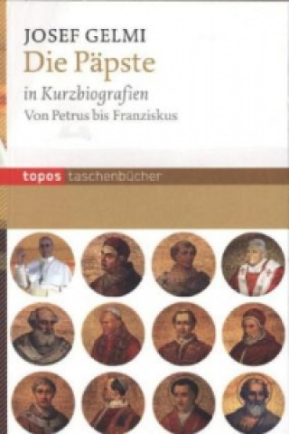 Kniha Die Päpste in Kurzbiografien Josef Gelmi