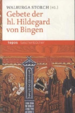 Kniha Gebete der hl. Hildegard von Bingen Walburga Storch