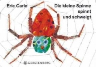 Knjiga Die kleine Spinne spinnt und schweigt Eric Carle