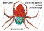 Könyv Die kleine Spinne spinnt und schweigt Eric Carle