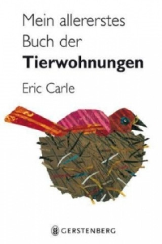 Kniha Mein allererstes Buch der Tierwohnungen Eric Carle