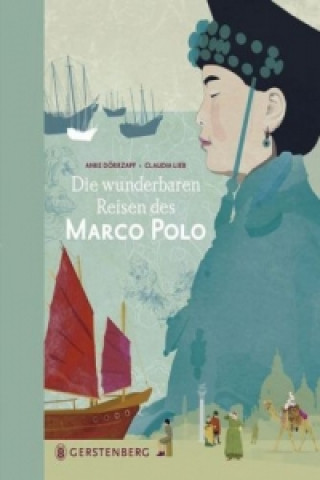 Carte Die wunderbaren Reisen des Marco Polo Anke Dörrzapf