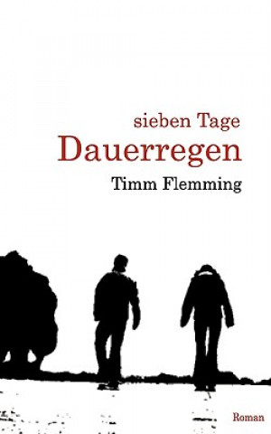 Kniha Sieben Tage Dauerregen Timm Flemming