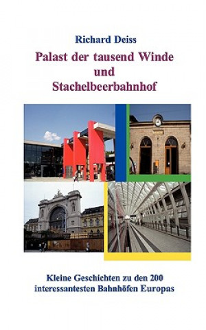 Kniha Palast der tausend Winde und Stachelbeerbahnhof Richard Deiss