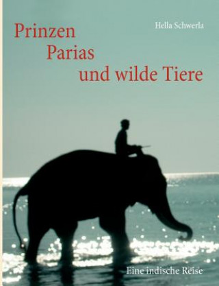 Carte Prinzen, Parias und wilde Tiere Hella Schwerla