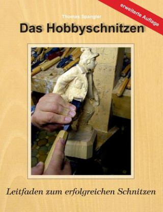 Kniha Hobbyschnitzen Thomas Spangler