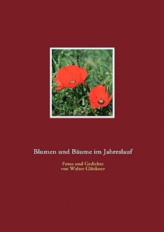 Книга Blumen und Baume im Jahreslauf Walter Glöckner