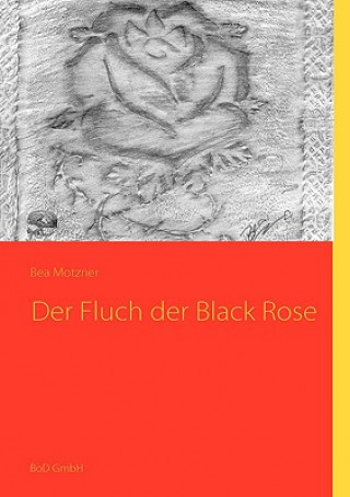 Książka Fluch der Black Rose Bea Motzner