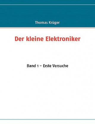 Kniha kleine Elektroniker Thomas Krüger