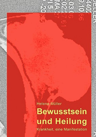 Buch Bewusstsein und Heilung Helena Müller