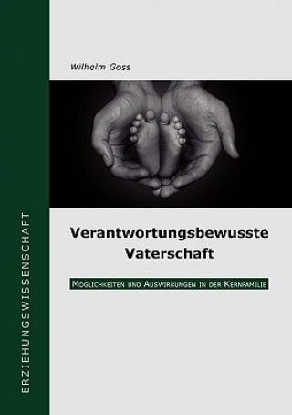 Kniha Verantwortungsbewusste Vaterschaft Wilhelm Goss