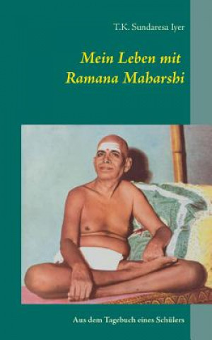 Kniha Mein Leben mit Ramana Maharshi T.K. Sundaresa Iyer