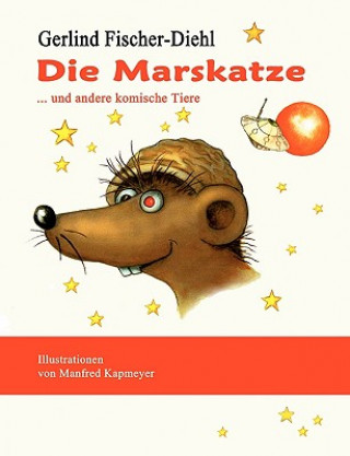 Kniha Marskatze ... und andere komische Tiere Gerlind Fischer-Diehl