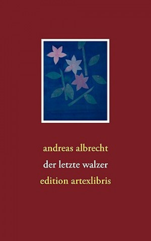 Könyv letzte walzer Andreas Albrecht