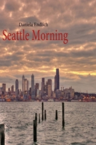 Книга Seattle Morning Daniela Endlich