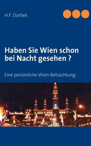 Livre Haben Sie Wien schon bei Nacht gesehen ? H.F. Darbek