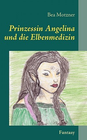 Carte Prinzessin Angelina und die Elbenmedizin Bea Motzner