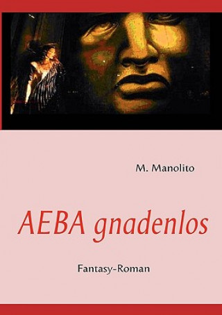 Könyv AEBA gnadenlos M. Manolito