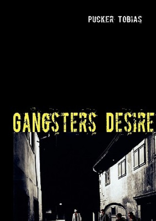 Carte Gangsters Desire Pucker Tobias