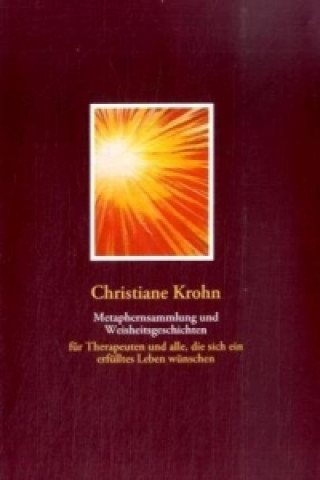 Könyv Metaphernsammlung und Weisheitsgeschichten Christiane Krohn