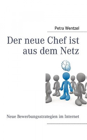 Kniha neue Chef ist aus dem Netz Petra Wentzel