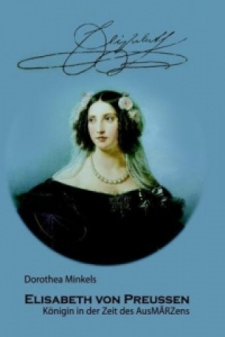 Carte Elisabeth von Preussen Dorothea Minkels