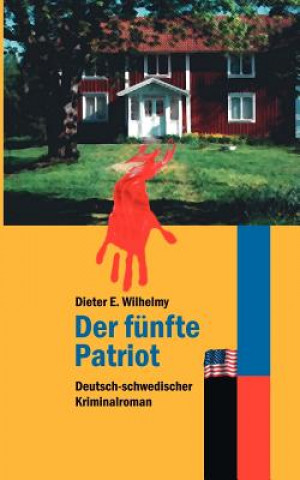 Knjiga funfte Patriot Dieter Wilhelmy