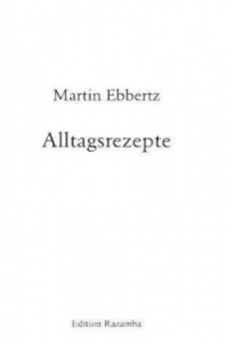 Könyv Alltagsrezepte Martin Ebbertz
