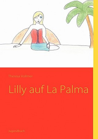 Buch Lilly auf La Palma Theresa Vollmer