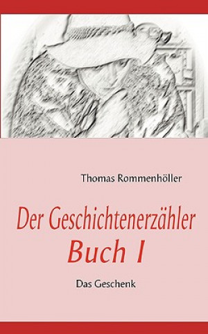 Książka Geschichtenerzahler Buch I Thomas Rommenholler