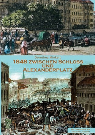 Książka 1848 Zwischen Schloss und Alexanderplatz Dorothea Minkels