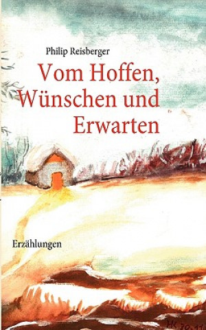 Книга Vom Hoffen, Wunschen und Erwarten Philip Reisberger