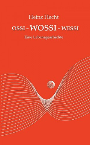 Kniha Ossi - Wossi - Wessi Heinz Hecht